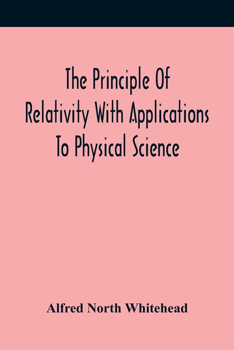 Cover: 9789354419294 | The Principle Of Relativity With Applications To Physical Science