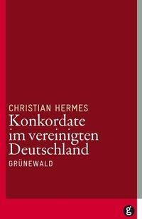 Cover: 9783786727637 | Konkordate im vereinigten Deutschland | Christian Hermes | Buch | XVI