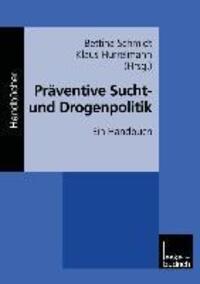 Cover: 9783810026361 | Präventive Sucht- und Drogenpolitik | Ein Handbuch | Taschenbuch