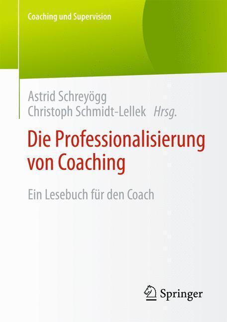 Cover: 9783658081713 | Die Professionalisierung von Coaching | Ein Lesebuch für den Coach