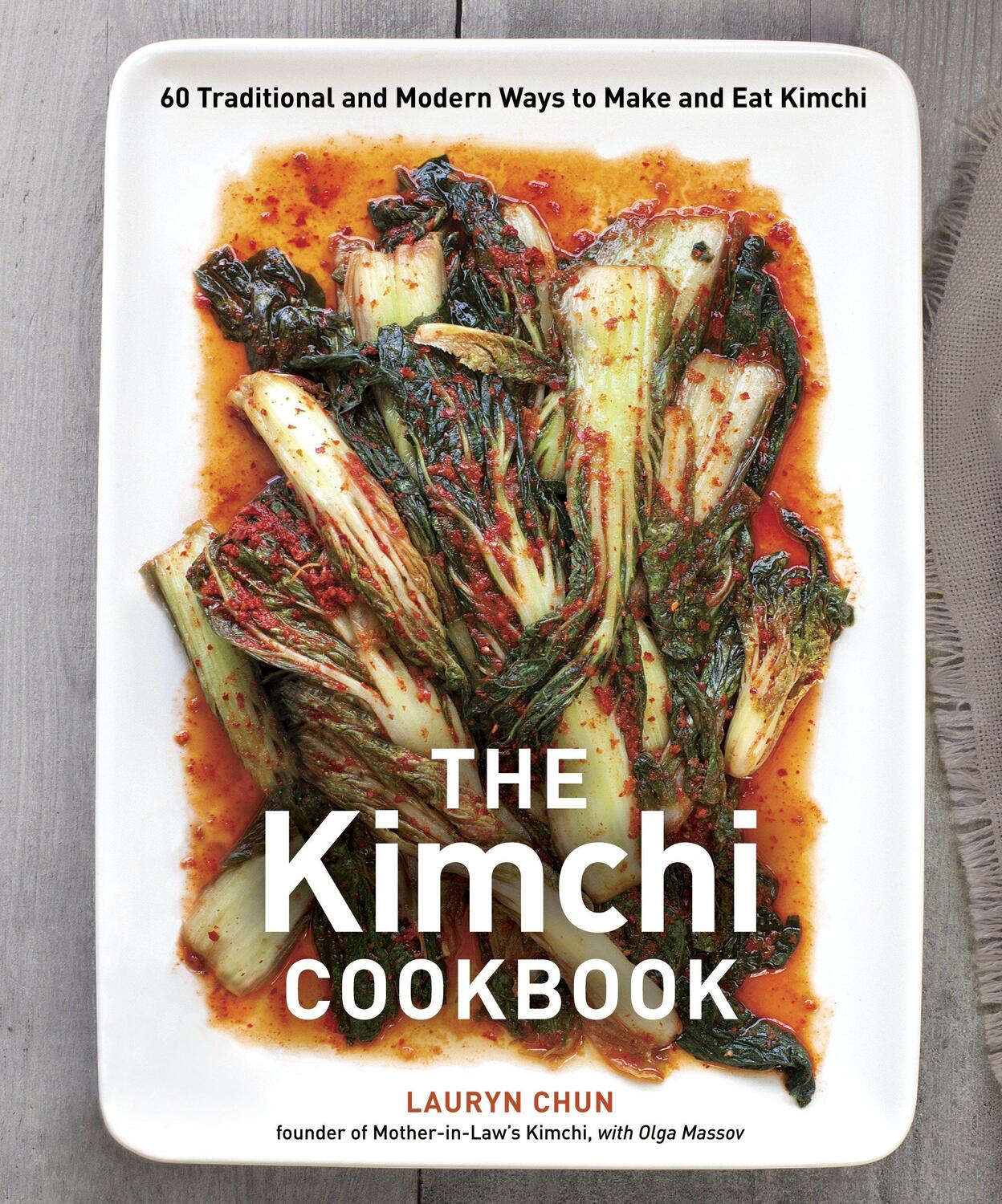 Cover: 9781607743354 | The Kimchi Cookbook: 60 Traditional and Modern Ways to Make and Eat...