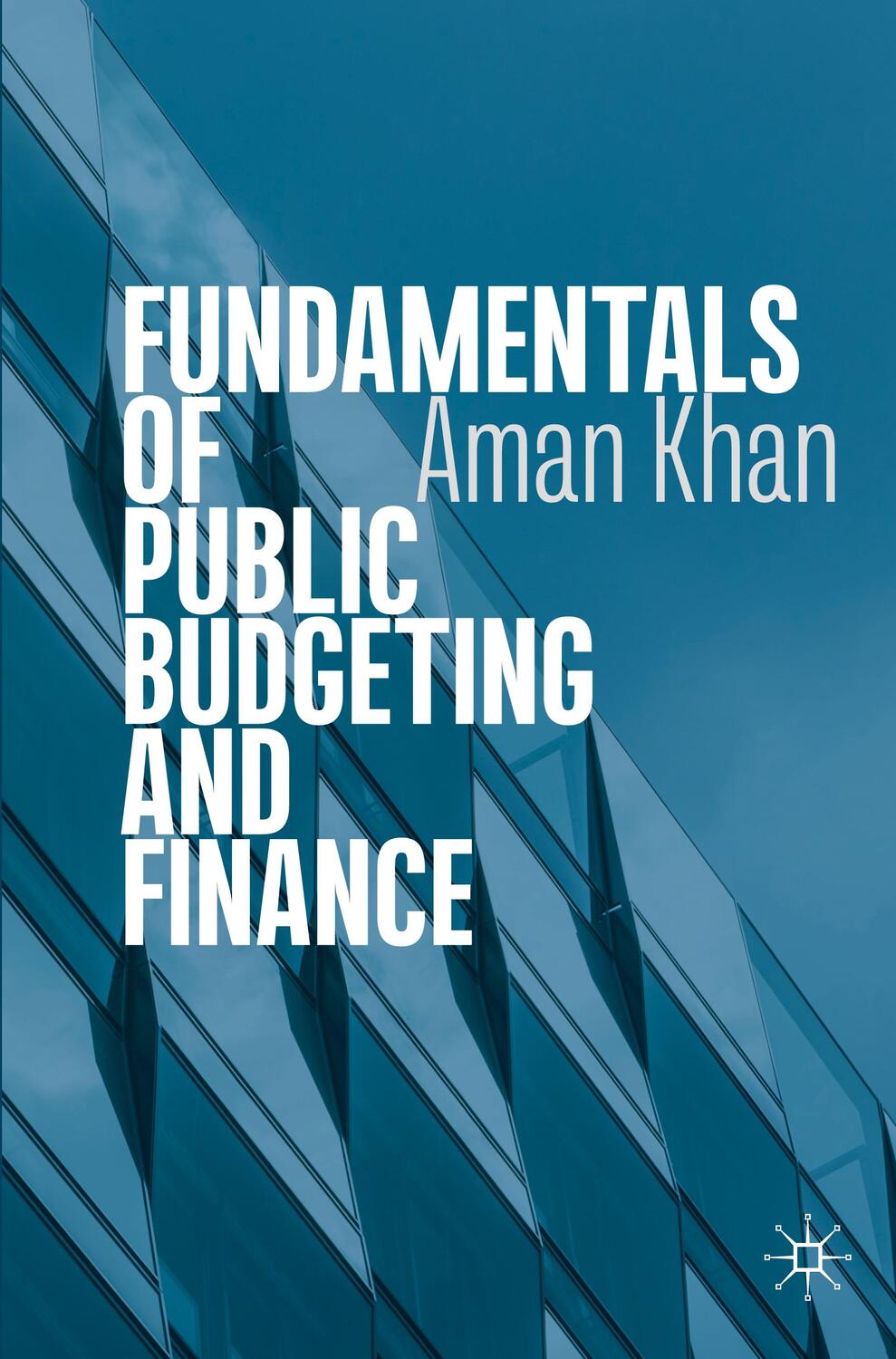Cover: 9783030192280 | Fundamentals of Public Budgeting and Finance | Aman Khan | Taschenbuch