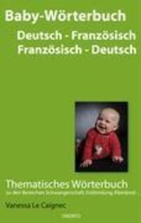 Cover: 9783939703600 | Baby Wörterbuch Deutsch /Französisch - Französisch /Deutsch | Caignec