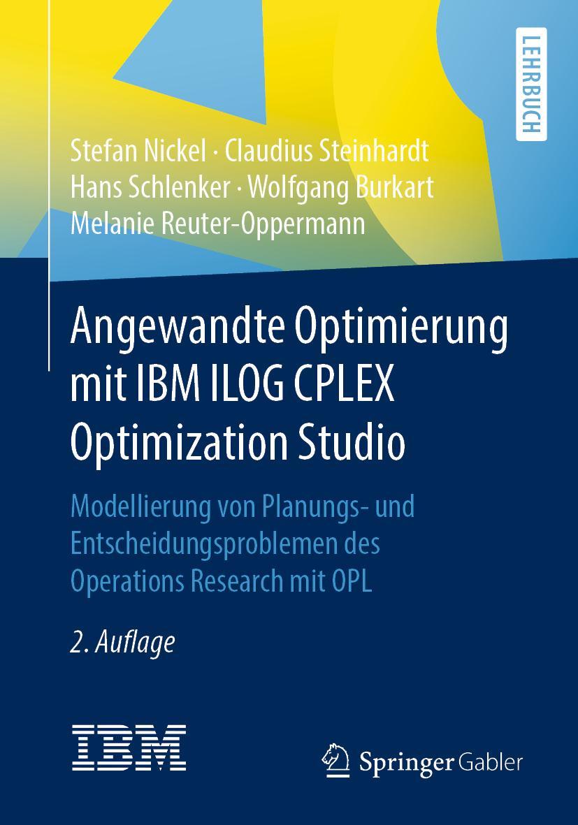 Cover: 9783662621844 | Angewandte Optimierung mit IBM ILOG CPLEX Optimization Studio | Buch