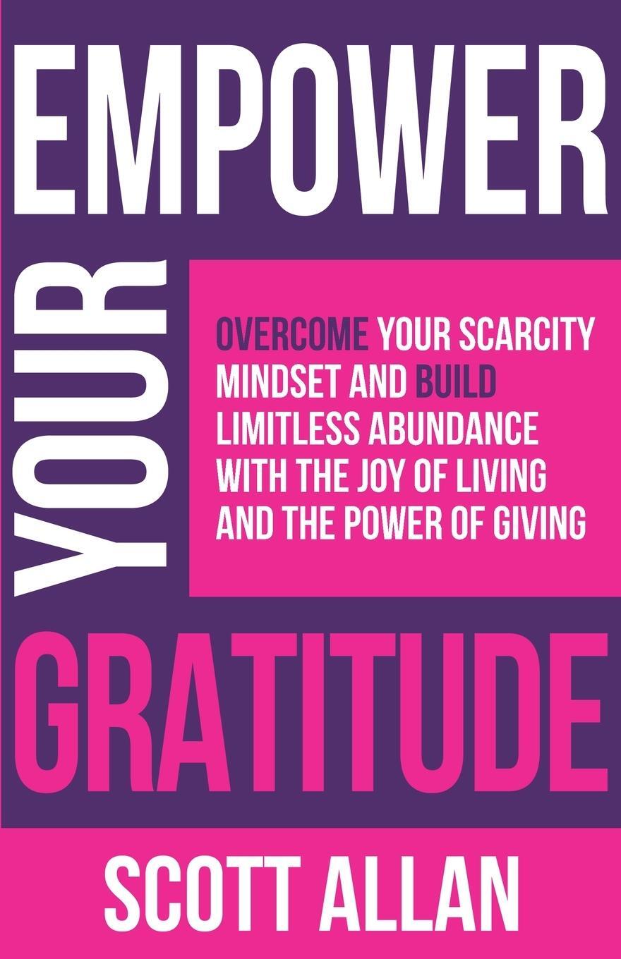 Cover: 9781989599990 | Empower Your Gratitude | Scott Allan | Taschenbuch | Paperback | 2021