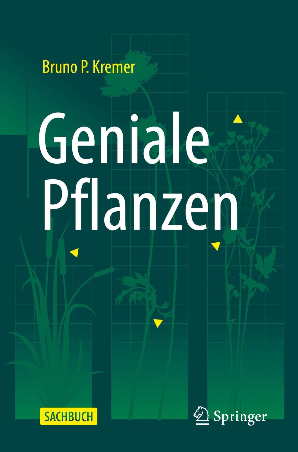 Cover: 9783662631515 | Geniale Pflanzen | Bruno P. Kremer | Taschenbuch | 2021 | Springer