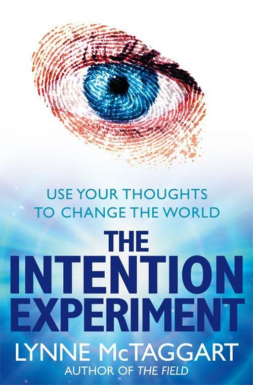 Cover: 9780007194599 | The Intention Experiment | Use Your Thoughts to Change the World
