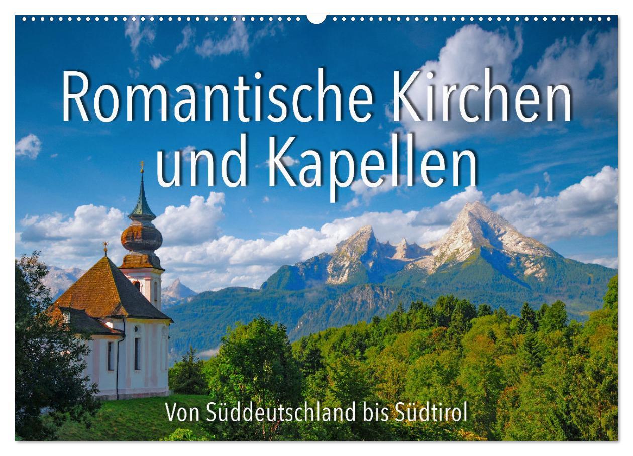 Cover: 9783435464968 | Romantische Kirchen und Kapellen (Wandkalender 2025 DIN A2 quer),...