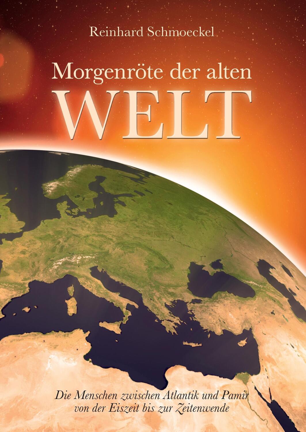 Cover: 9783738639575 | Morgenröte der Alten Welt | Reinhard Schmoeckel | Buch | 396 S. | 2015