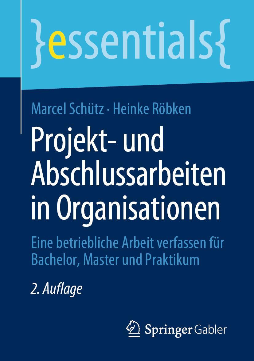 Cover: 9783658293109 | Projekt- und Abschlussarbeiten in Organisationen | Schütz (u. a.) | ix