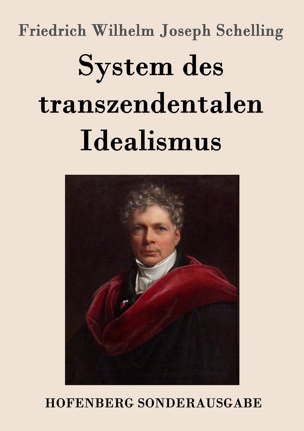 Cover: 9783861996538 | System des transzendentalen Idealismus | Schelling | Taschenbuch