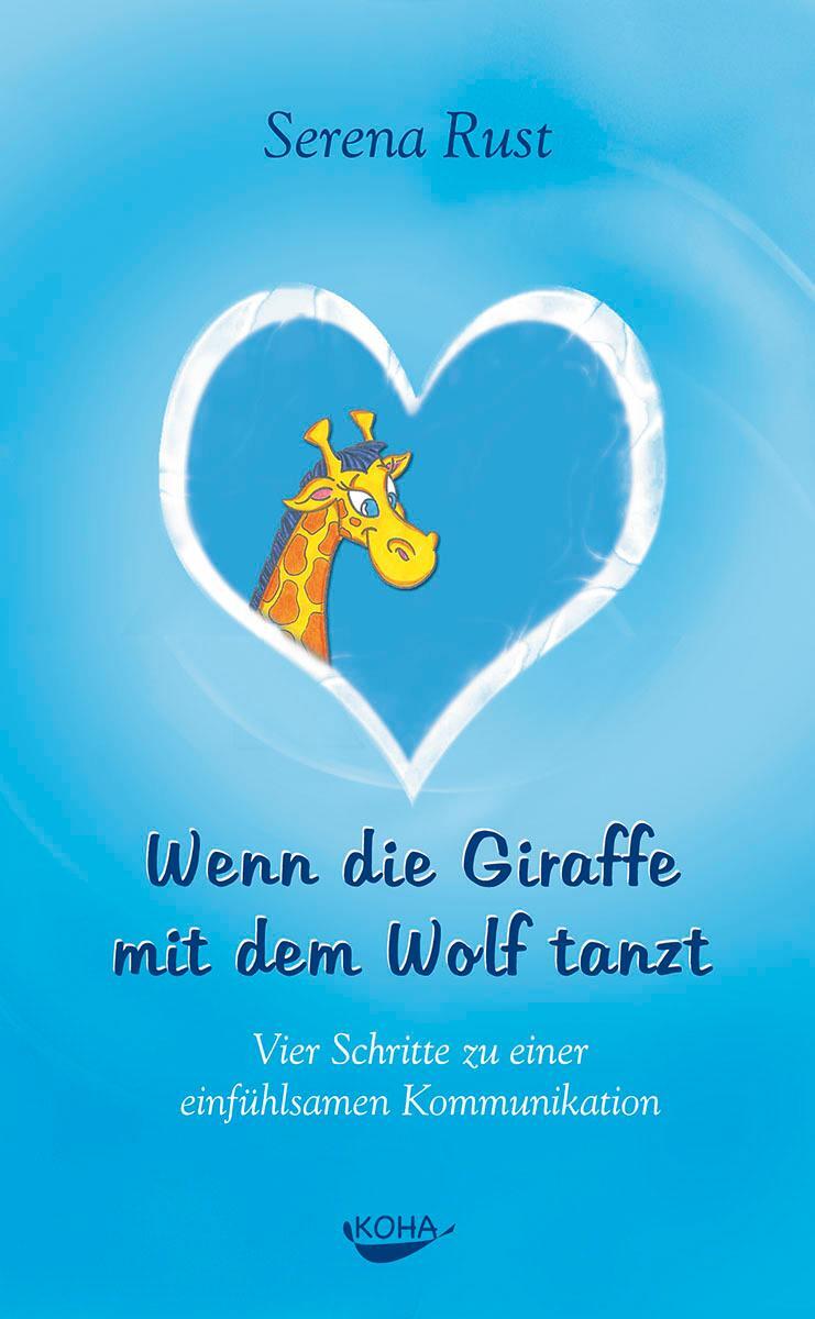 Cover: 9783936862775 | Wenn die Giraffe mit dem Wolf tanzt | Serena Rust | Buch | Deutsch
