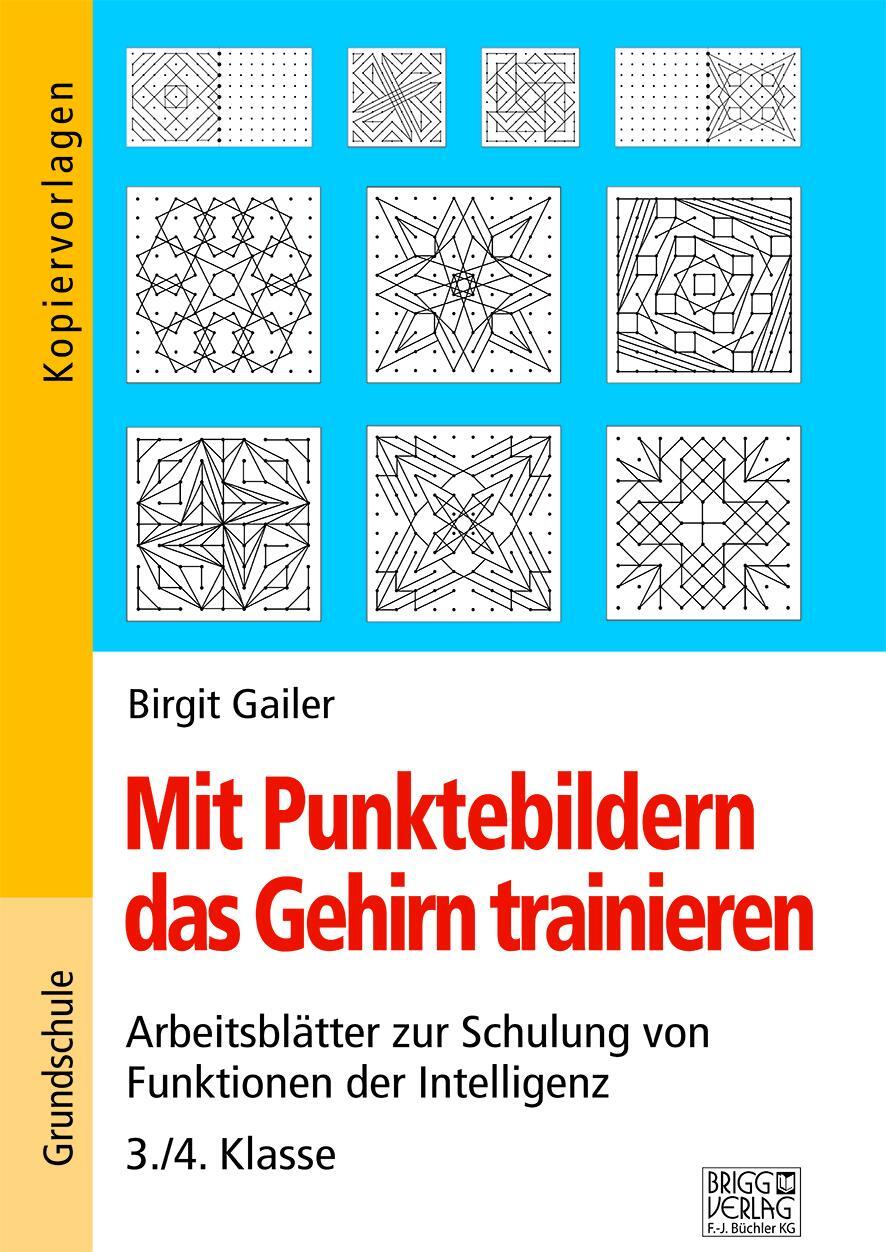 Cover: 9783956601538 | Mit Punktebildern das Gehirn trainieren - 3./4. Klasse | Birgit Gailer