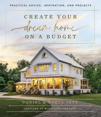 Cover: 9781400230754 | Create Your Dream Home on a Budget | Daniel Jett (u. a.) | Buch | 2022