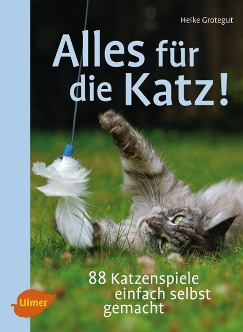 Cover: 9783800103034 | Alles für die Katz! | 88 Katzenspiele einfach selbst gemacht | Buch