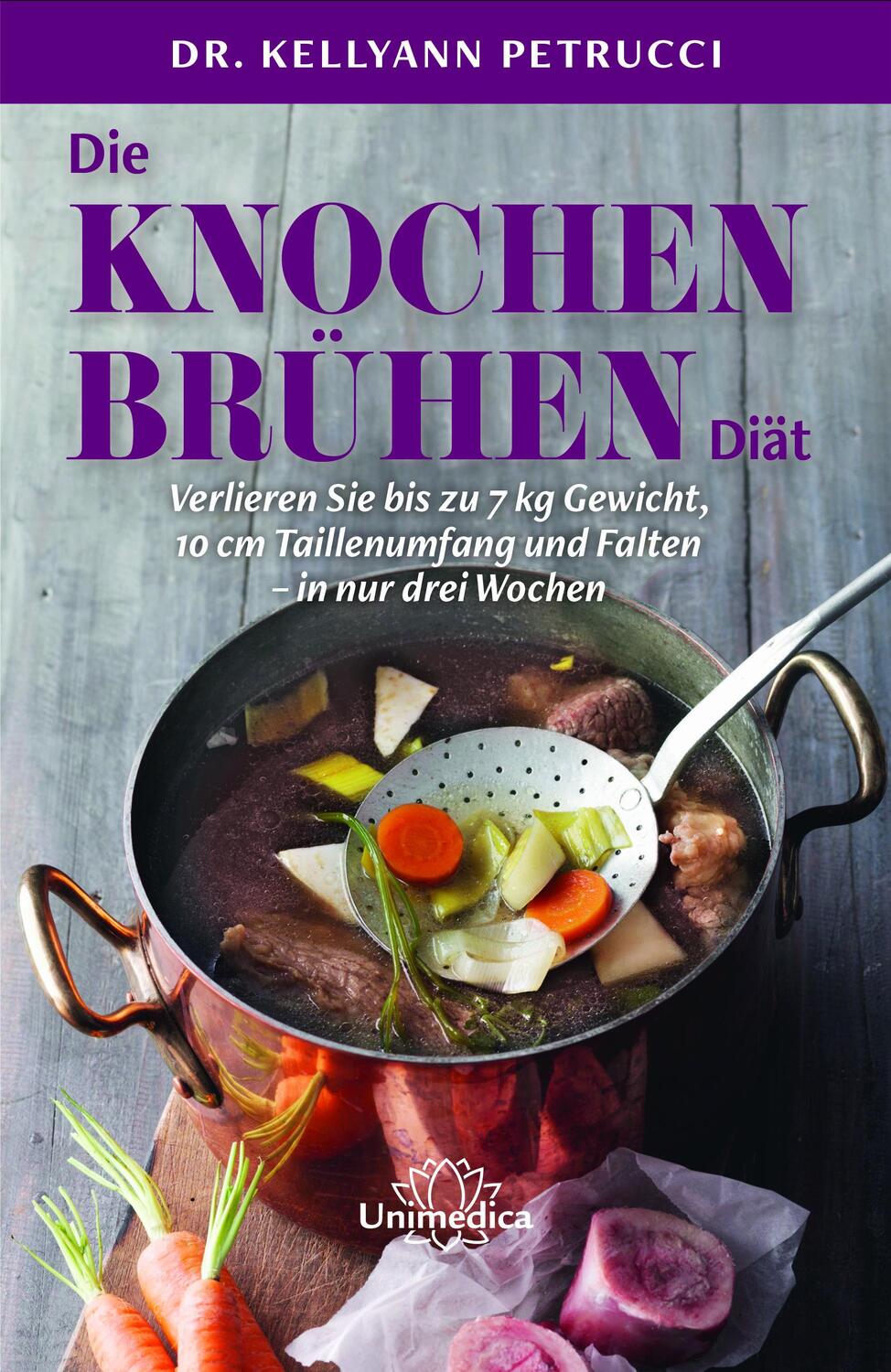 Cover: 9783946566243 | Die Knochenbrühen-Diät | Kellyann Petrucci | Buch | Deutsch | 2017