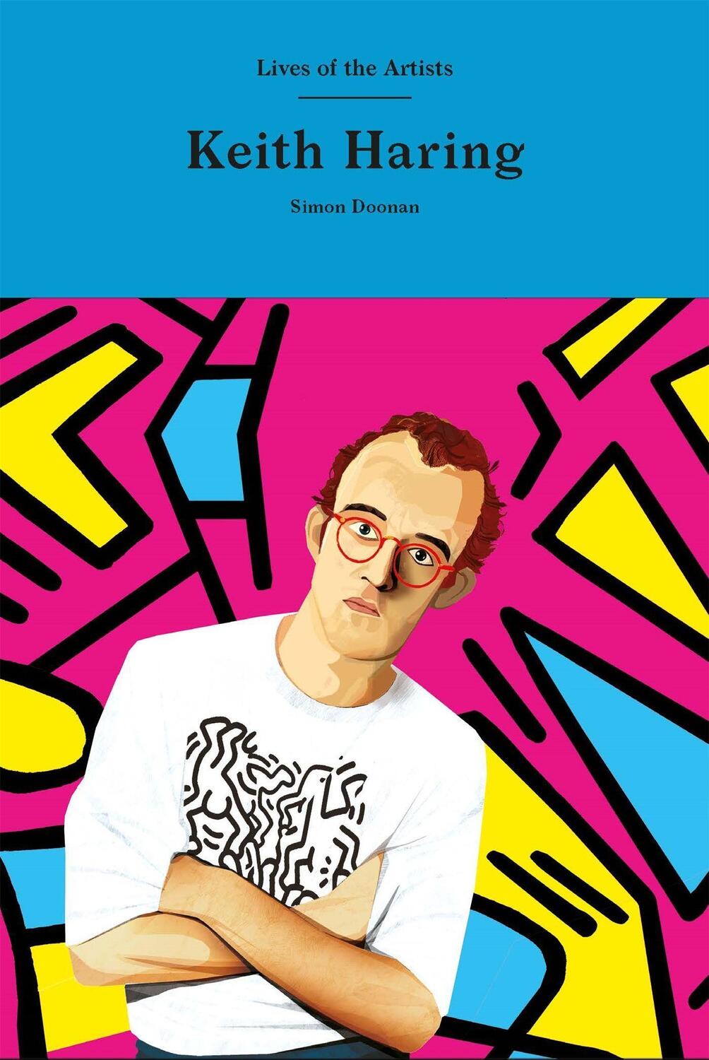 Cover: 9781786277879 | Keith Haring | Simon Doonan | Buch | Lives of the Artists | 128 S.