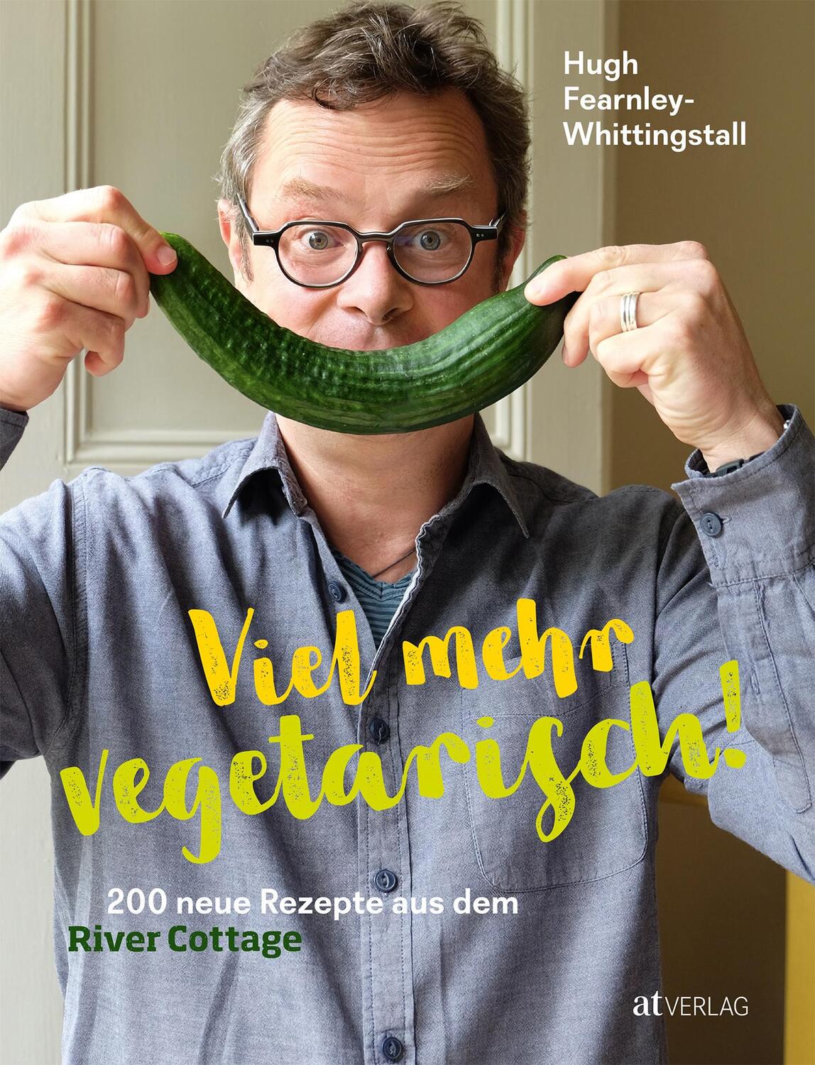 Cover: 9783038009924 | Viel mehr vegetarisch! | 200 neue Rezepte aus dem River Cottage | Buch