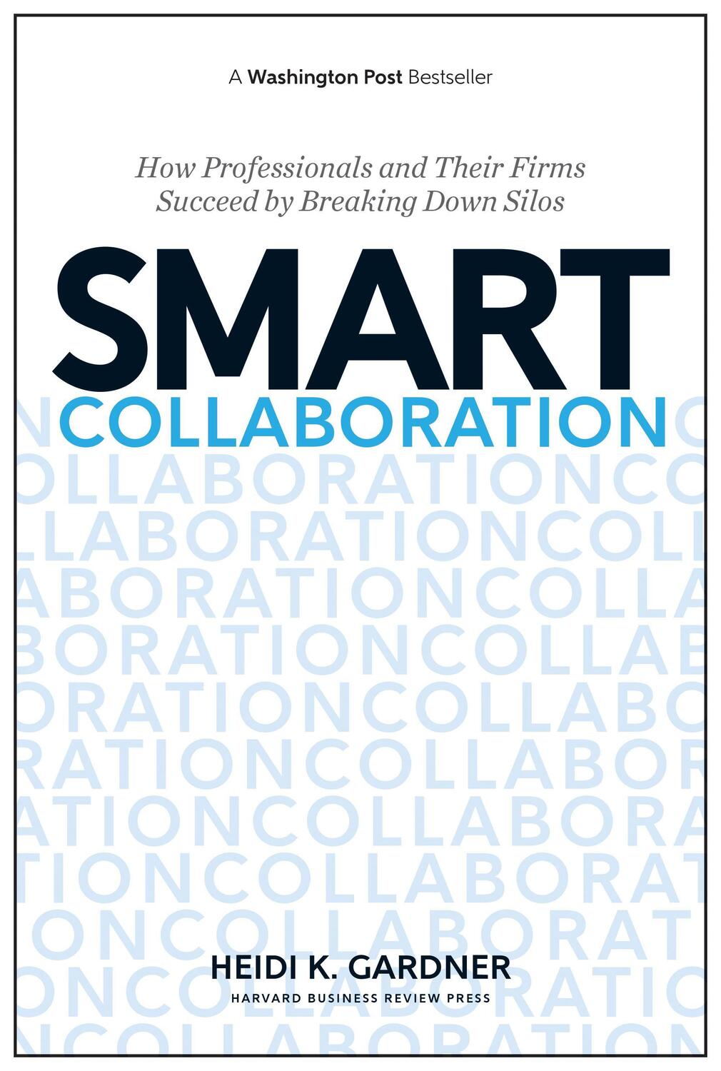 Cover: 9781633691100 | Smart Collaboration: How Professionals and Their Firms Succeed by...