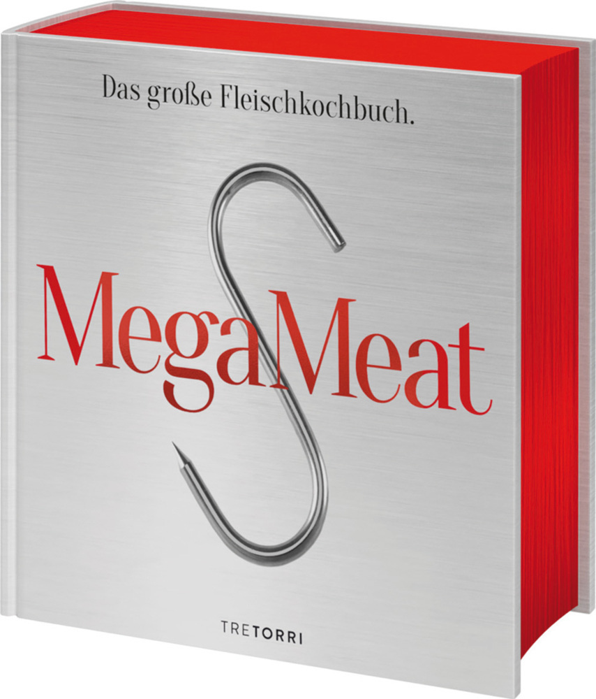 Cover: 9783960331018 | Mega Meat - Das große Fleischkochbuch | Spezial veredelter Schmuckband