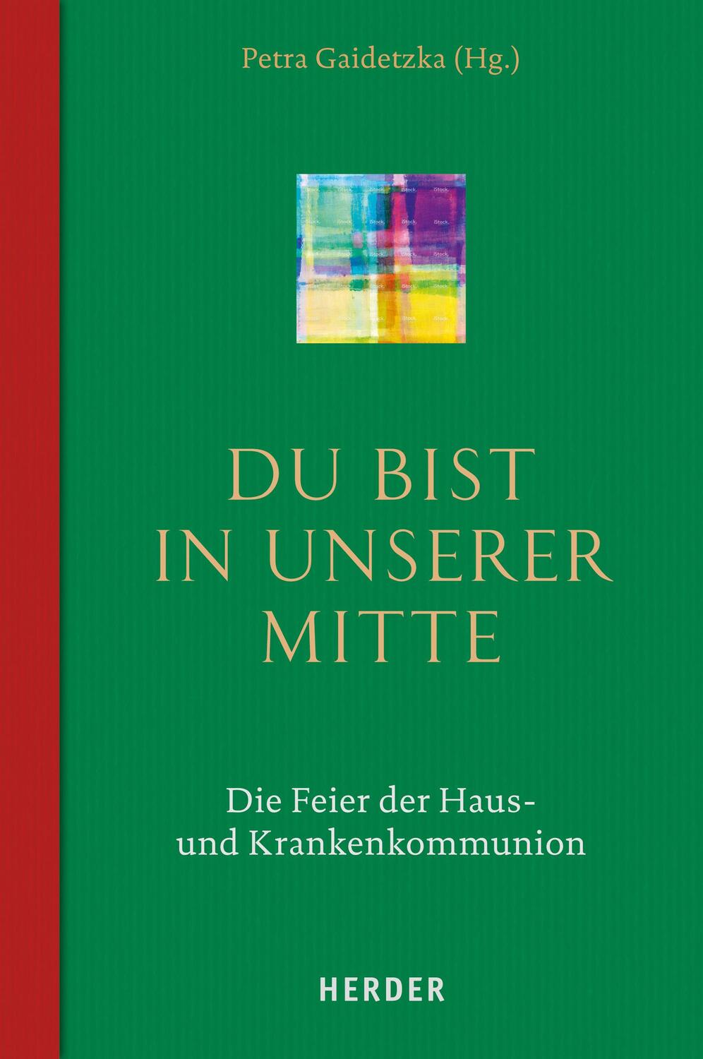 Cover: 9783451321542 | Du bist in unserer Mitte | Die Feier der Haus- und Krankenkommunion