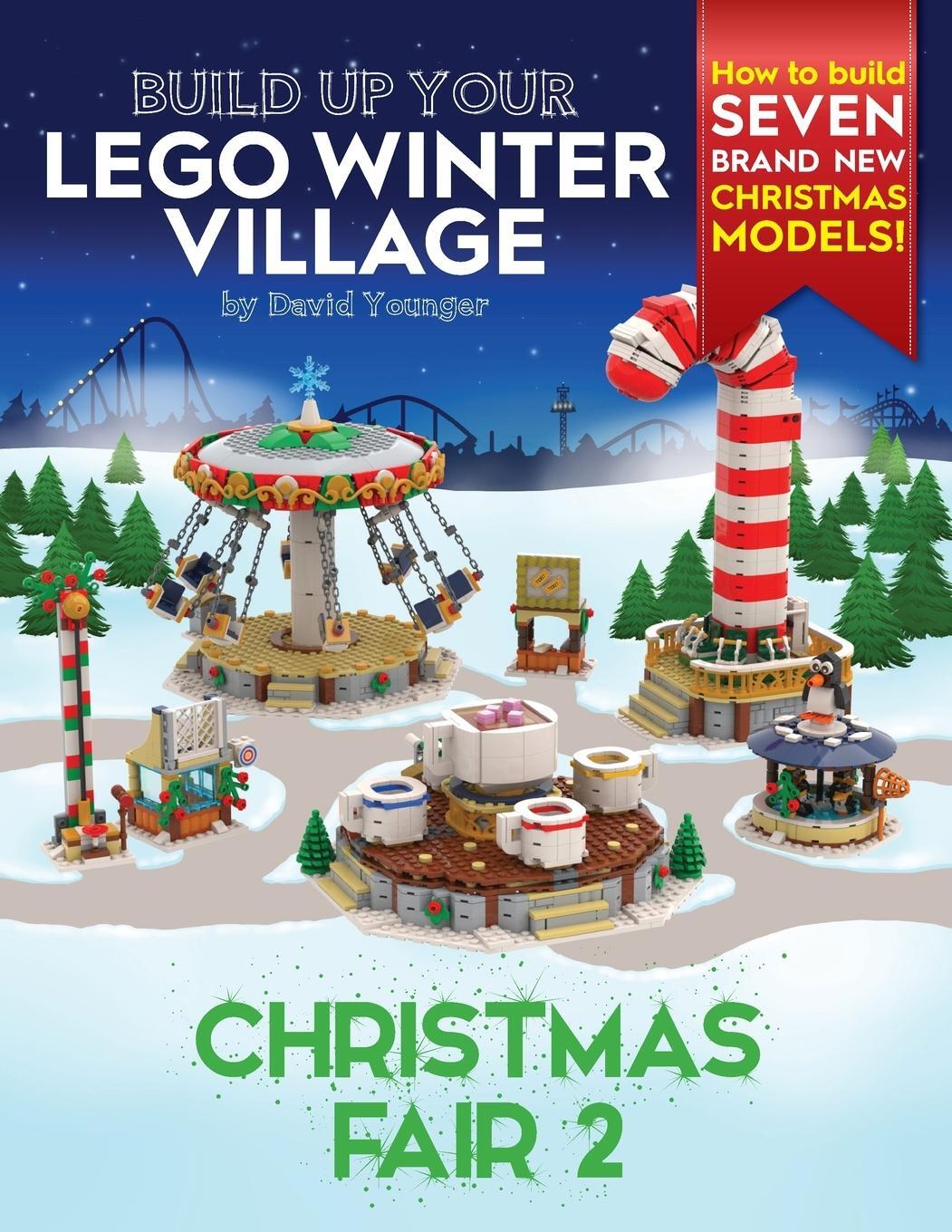 Cover: 9781838147167 | Build Up Your LEGO Winter Village | Christmas Fair 2 | David Younger