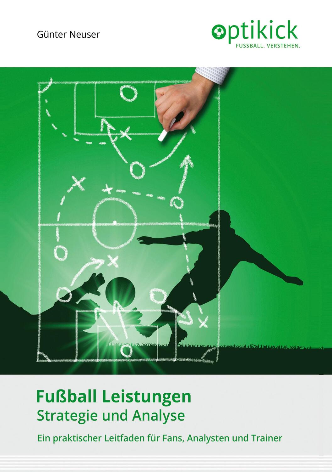 Cover: 9783347107304 | Fußball Leistungen; . | Strategie und Analyse | Günter Neuser | Buch