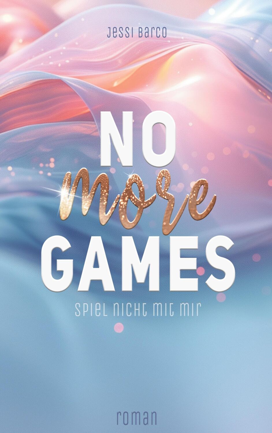 Cover: 9783759766342 | No More Games | Spiel nicht mit mir | Jessi Barco | Taschenbuch | 2024