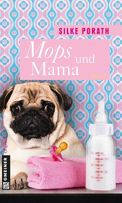 Cover: 9783839214893 | Mops und Mama | Silke Porath | Taschenbuch | Von Möpsen und Menschen