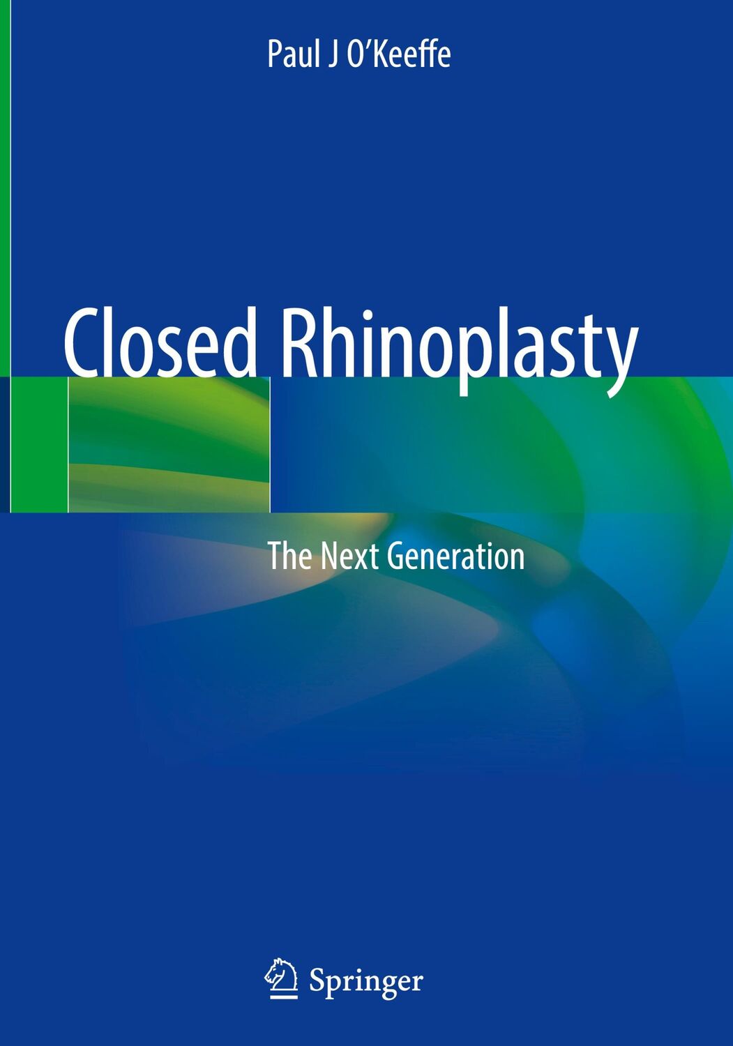 Cover: 9783030168513 | Closed Rhinoplasty | The Next Generation | Paul J O'Keeffe | Buch | ix