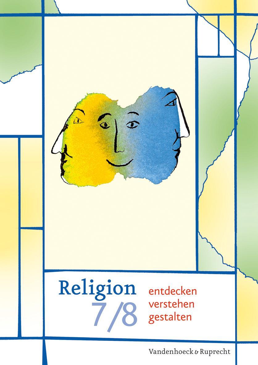 Cover: 9783525775677 | Religion entdecken - verstehen - gestalten 7/8. Schuljahr | Buch