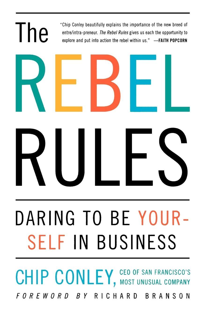 Cover: 9780684865164 | The Rebel Rules | Daring to Be Yourself in Business | Chip Conley