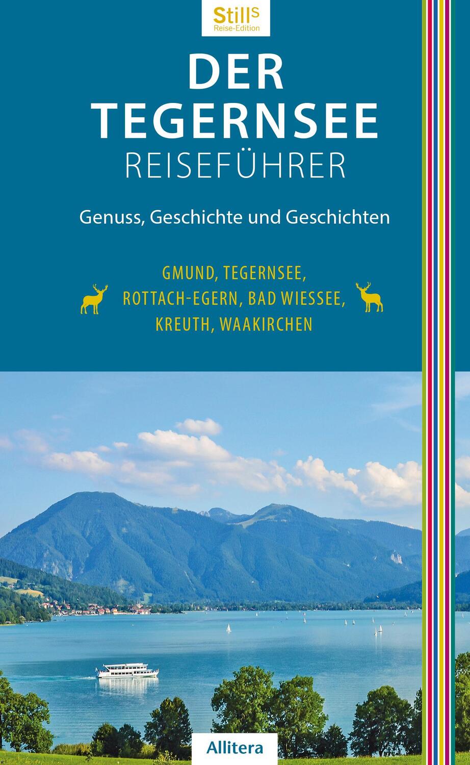 Cover: 9783962332471 | Der Tegernsee Reiseführer | Genuss, Geschichte und Geschichten | Still