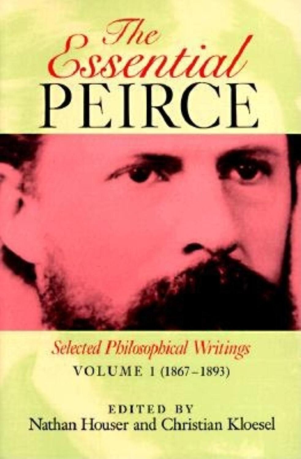 Cover: 9780253207210 | The Essential Peirce, Volume 1 | Christian J. W. Kloesel (u. a.)