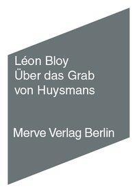 Cover: 9783883962641 | Über das Grab von Huysmans | Léon Bloy | Buch | 80 S. | Deutsch | 2009