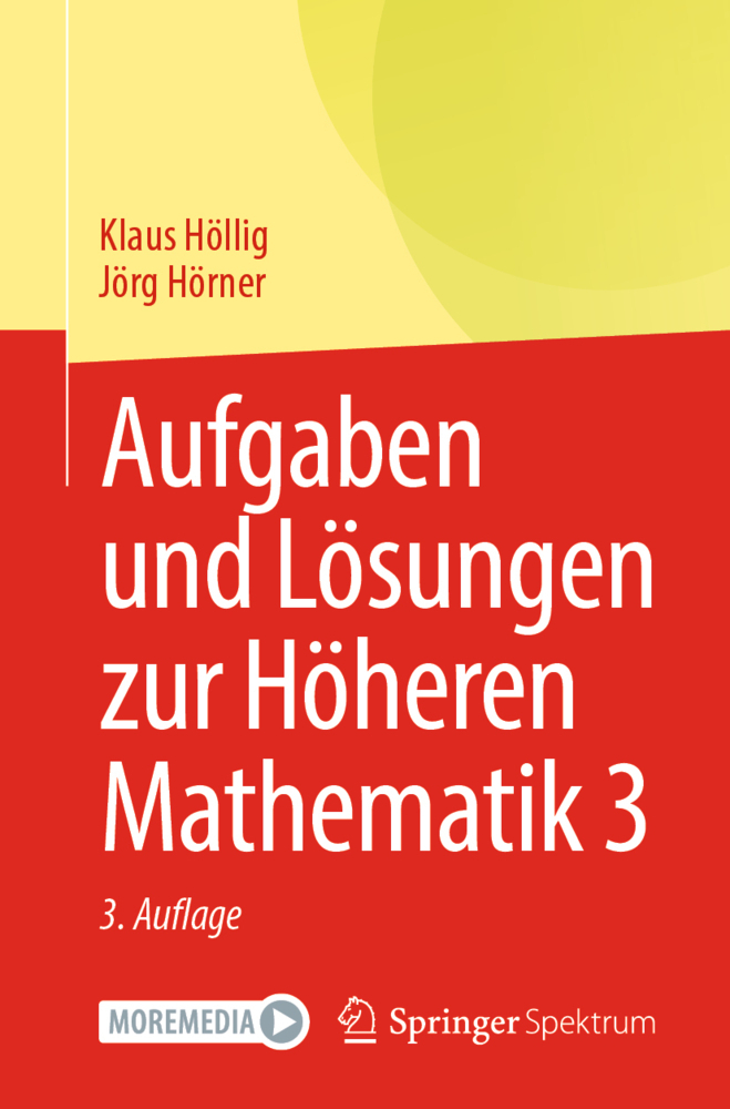 Cover: 9783662638859 | Aufgaben und Lösungen zur Höheren Mathematik 3 | Klaus Höllig (u. a.)