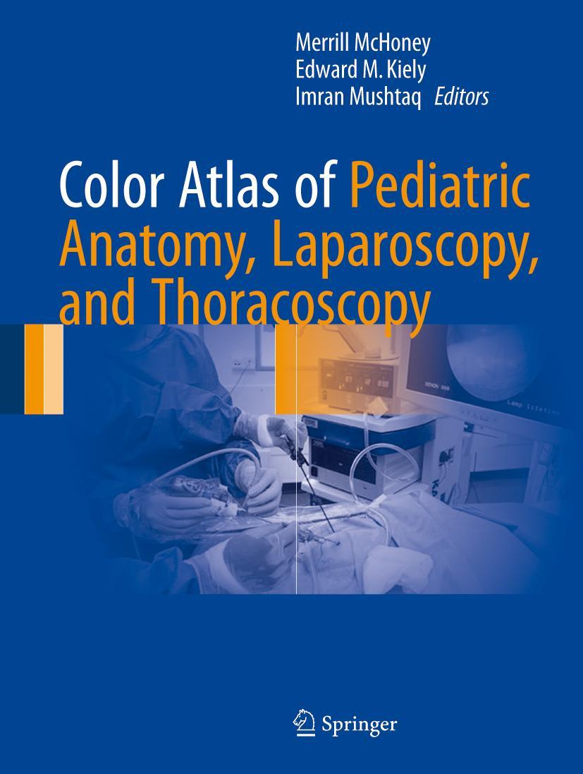 Cover: 9783662530832 | Color Atlas of Pediatric Anatomy, Laparoscopy, and Thoracoscopy | Buch