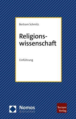 Cover: 9783828846074 | Religionswissenschaft | Einführung | Bertram Schmitz | Taschenbuch