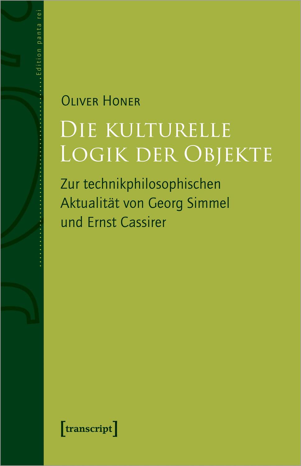 Cover: 9783837665024 | Die kulturelle Logik der Objekte | Oliver Honer | Taschenbuch | 326 S.