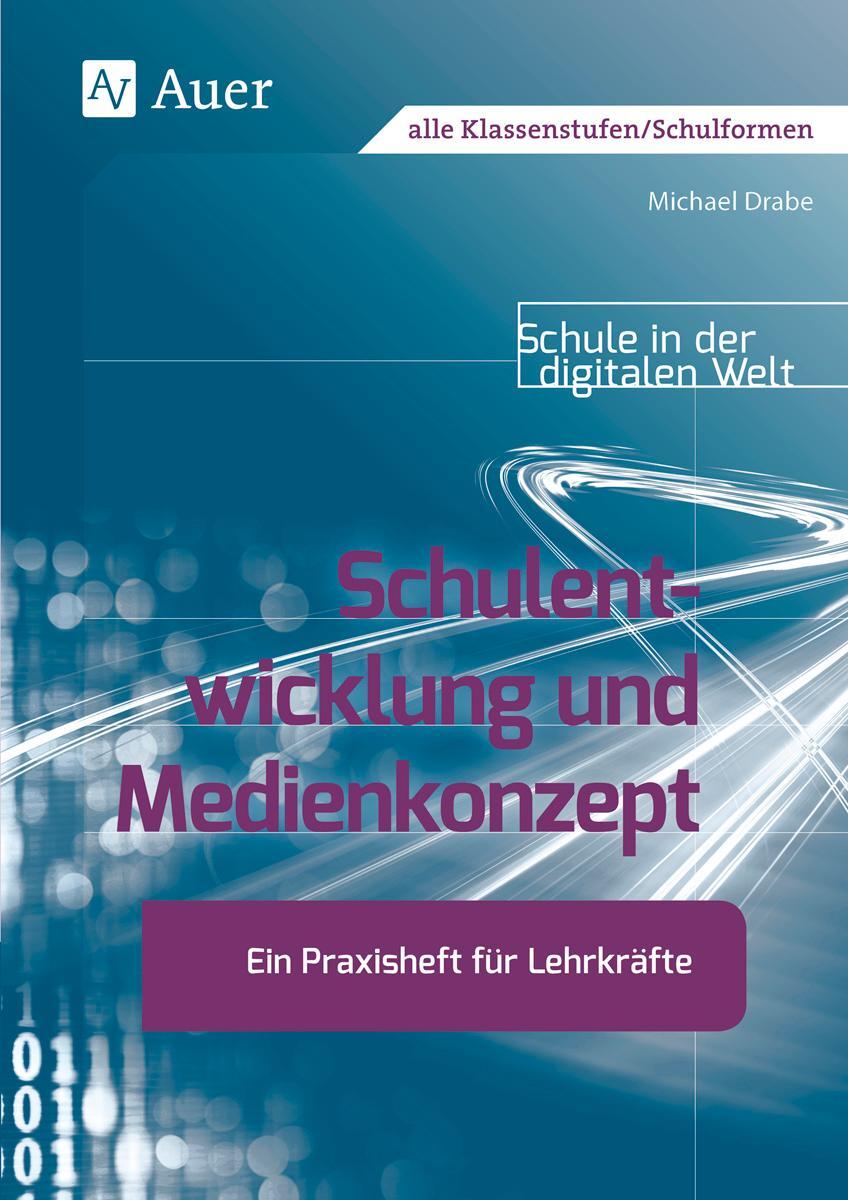 Cover: 9783403083399 | Schulentwicklung und Medienkonzept | Michael Drabe | Taschenbuch
