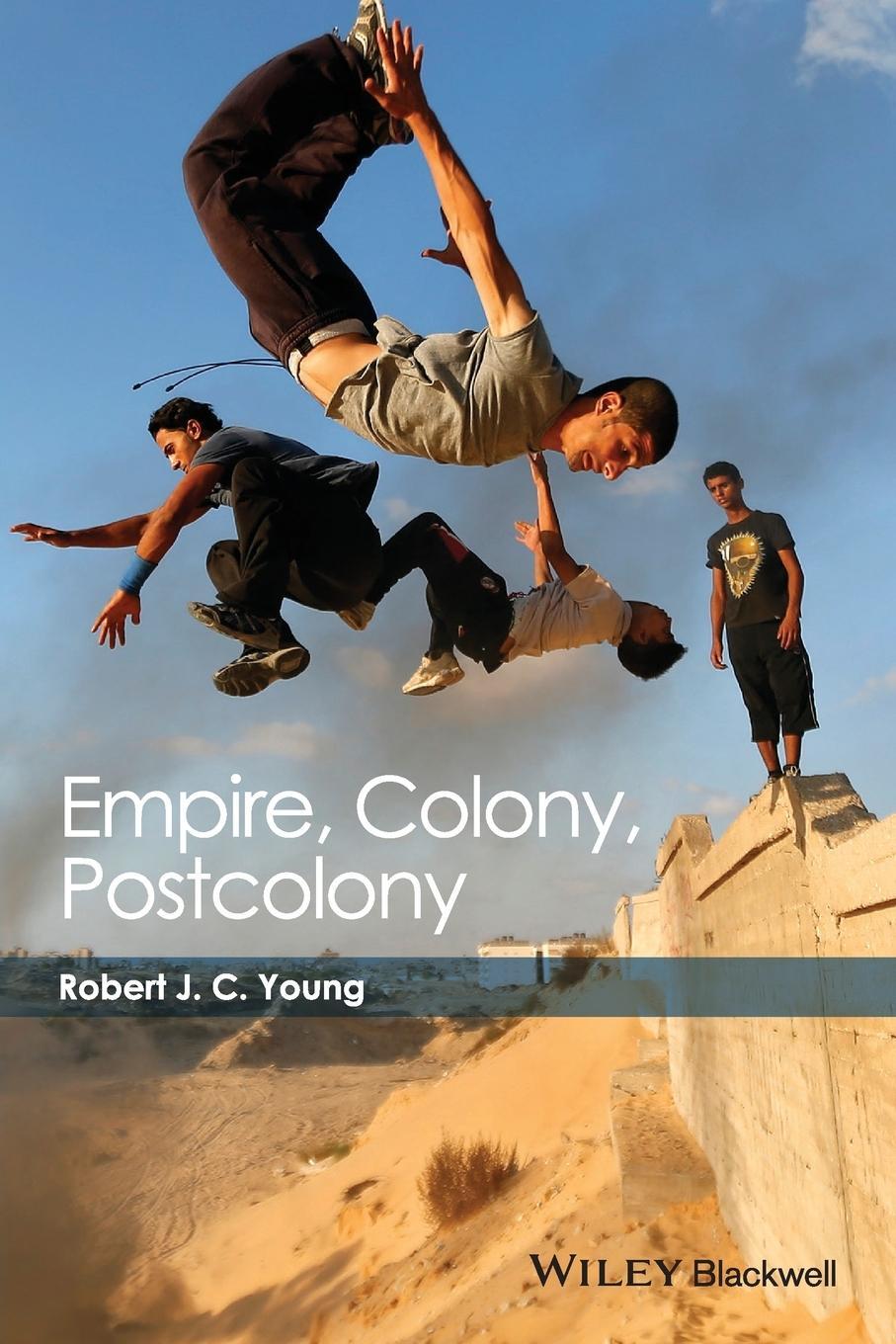 Cover: 9781405193559 | Empire, Colony, Postcolony | Robert J. C. Young | Taschenbuch | 224 S.