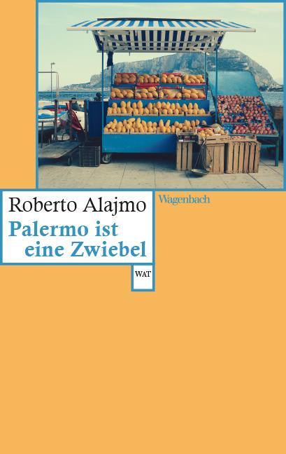 Cover: 9783803128386 | Palermo ist eine Zwiebel | Roberto Alajmo | Taschenbuch | 176 S.