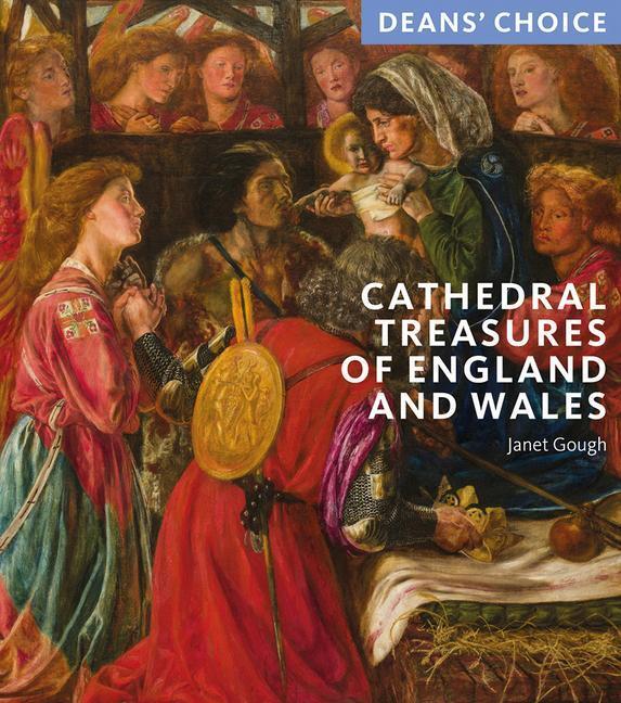 Cover: 9781785514531 | Cathedral Treasures of England and Wales | Deans' Choice | Janet Gough