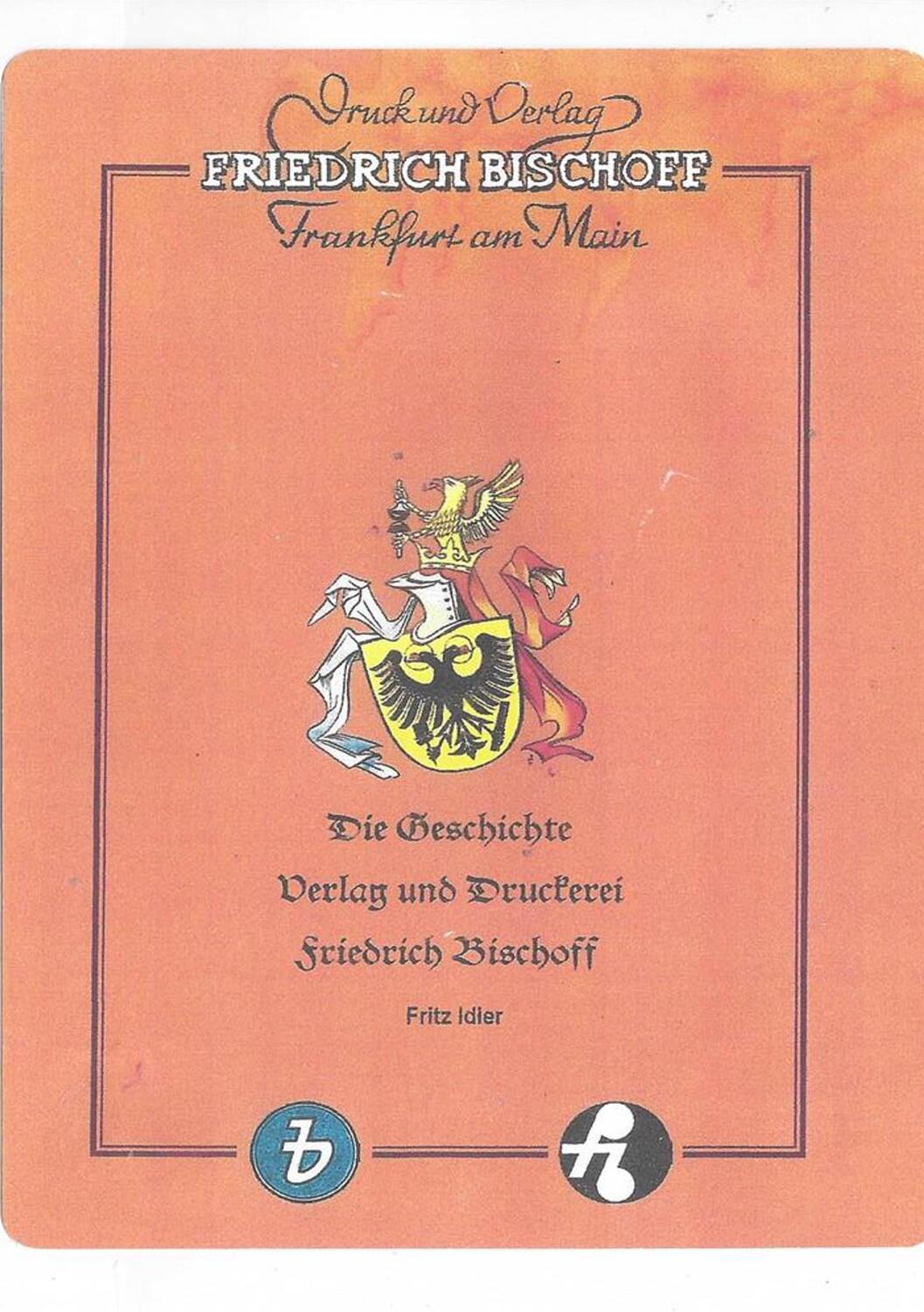 Cover: 9783750423800 | Die Geschichte von Verlag und Druckerei Friedrich Bischoff | Idler