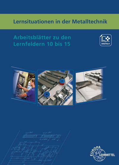 Cover: 9783758513565 | Lernsituationen in der Metalltechnik Lernfelder 10 bis 15 | Buch