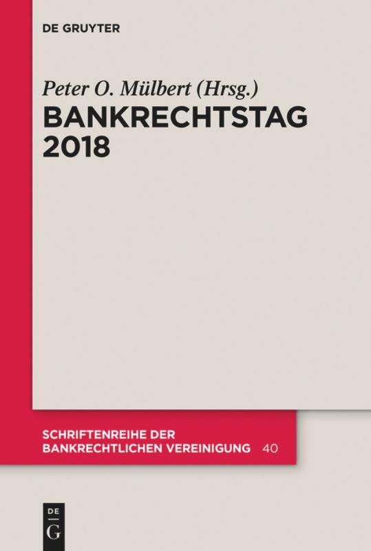 Cover: 9783110640533 | Bankrechtstag 2018 | Peter O. Mülbert | Taschenbuch | VIII | Deutsch