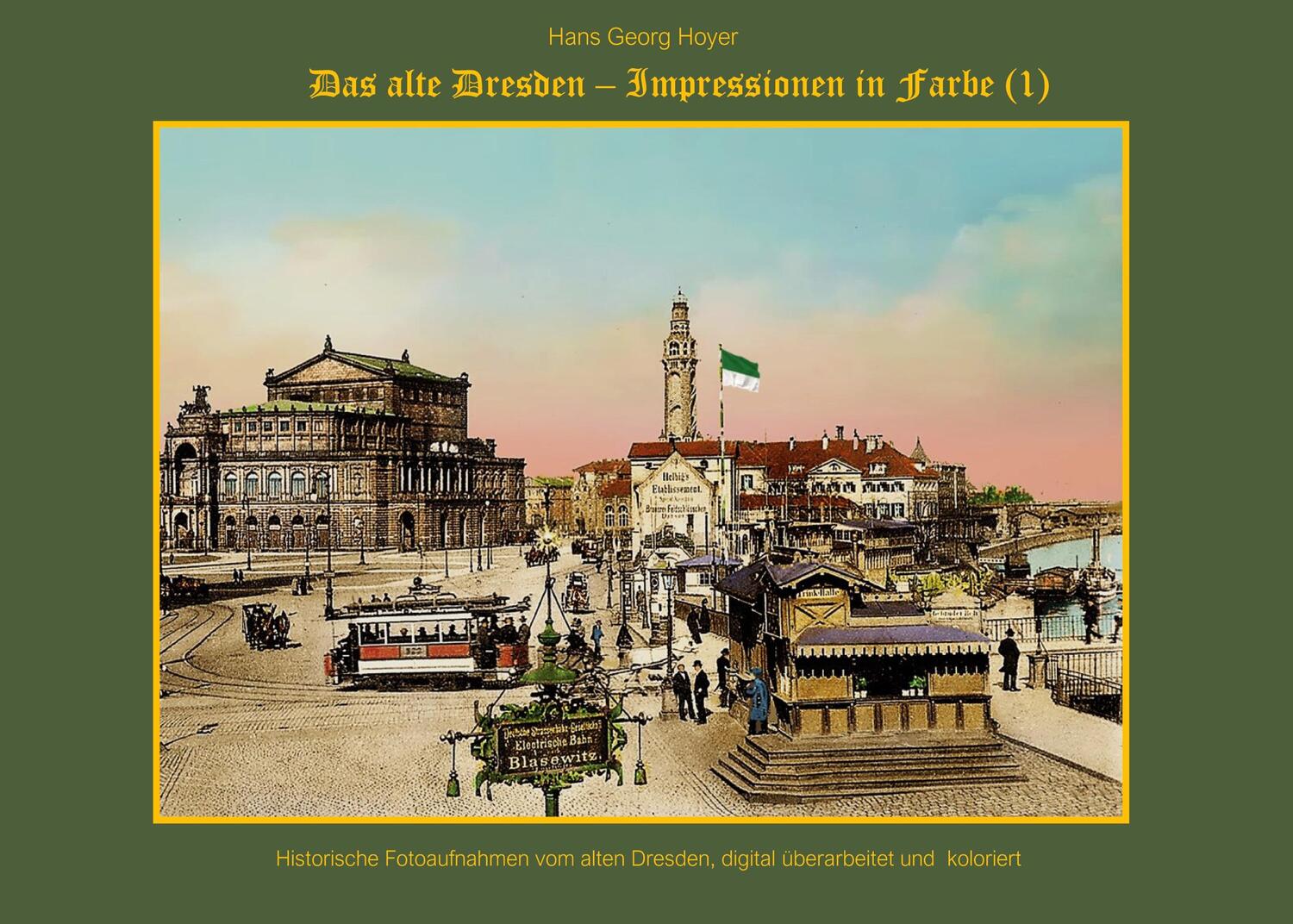 Cover: 9783756886579 | Das alte Dresden | Impressionen in Farbe (1) | Hans Georg Hoyer | Buch