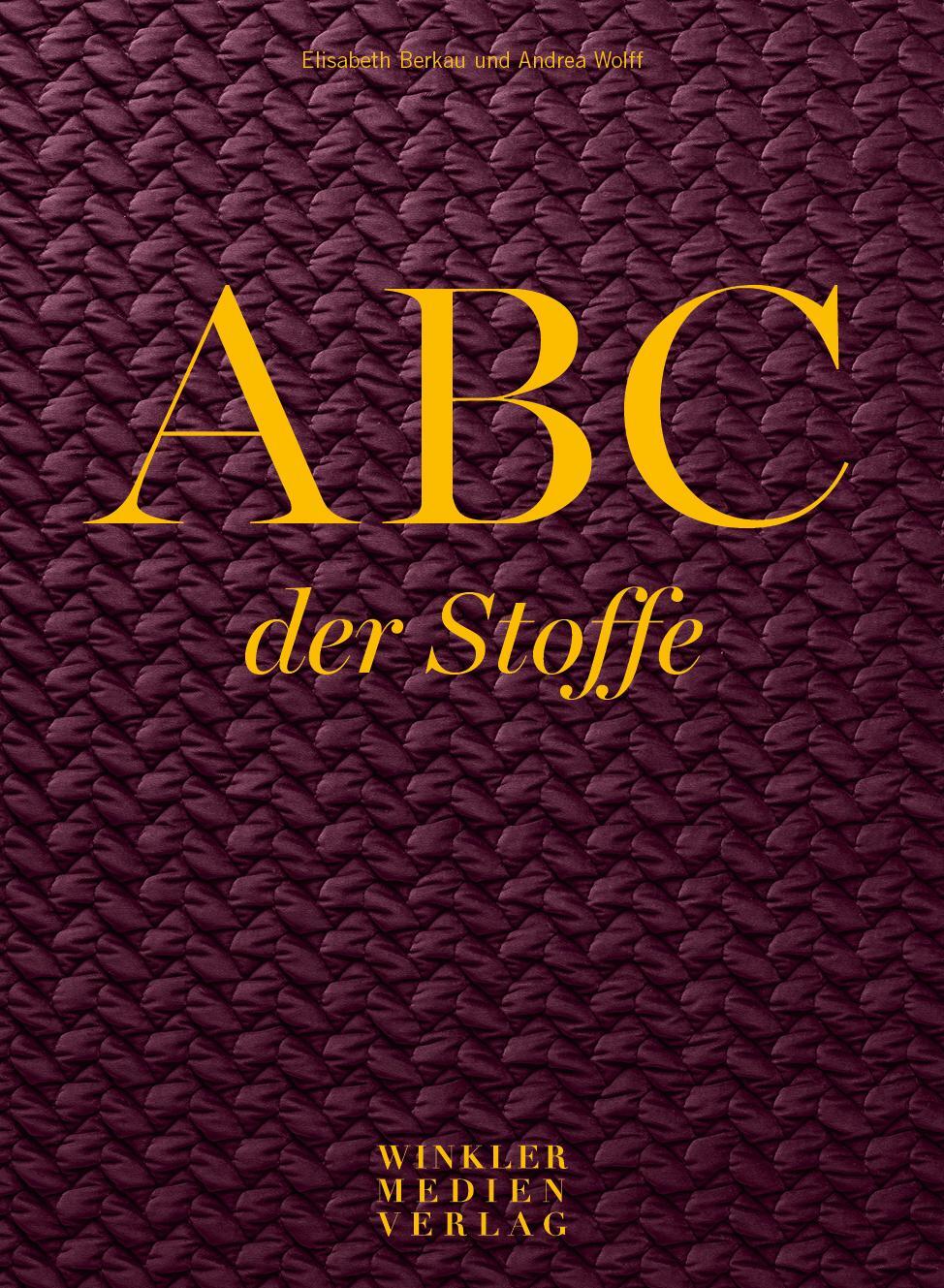 Cover: 9783980733243 | ABC der Stoffe | Elisabeth Berkau (u. a.) | Taschenbuch | Deutsch