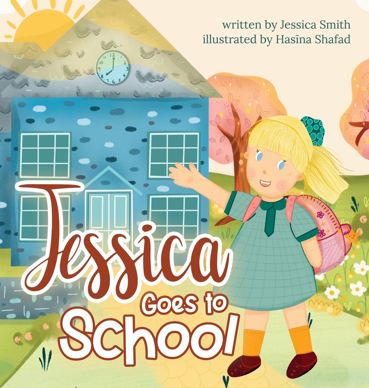 Cover: 9789948877851 | Jessica Goes to School | Jessica Smith | Buch | Just Jessica | 2022