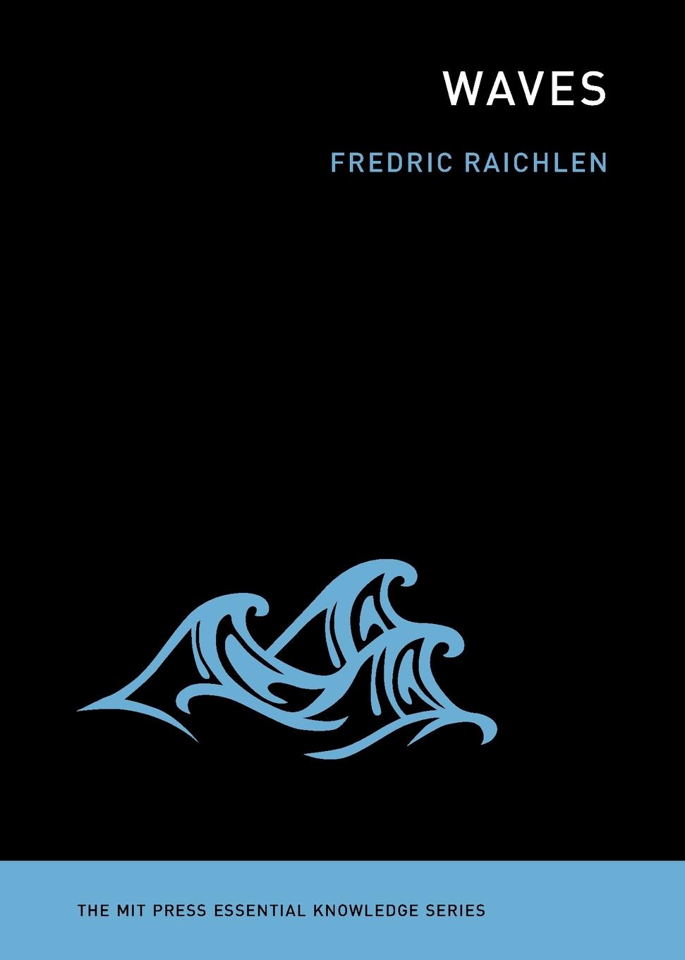 Cover: 9780262518239 | Waves | Fredric Raichlen | Taschenbuch | Englisch | 2012 | MIT Press